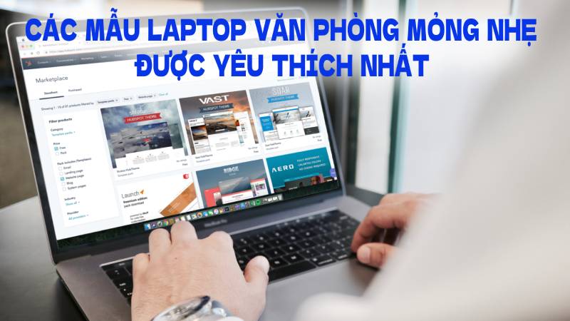 Laptop văn phòng mỏng nhẹ, Hiệu năng cao, Pin trâu | Mẫu mới 2023