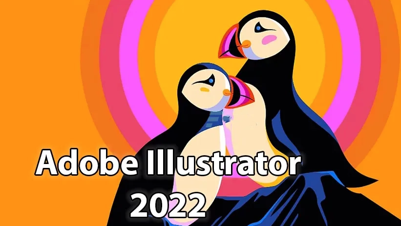 Download Adobe Illustrator CC 2022 Kích Hoạt Vĩnh Viễn