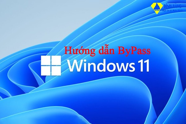 Hướng dẫn chi tiết cách Bypass win 11 (100% thành công)