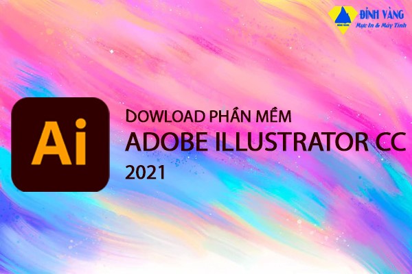 Tải phần mềm Adobe Illustrator CC 2021| Kích hoạt miễn phí - mới nhất 2023
