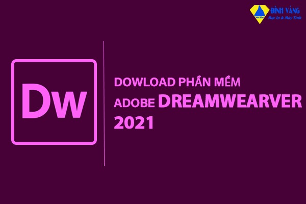Download Adobe Dreamweaver 2021| Kích Hoạt Vĩnh Viễn Mới Nhất 2023