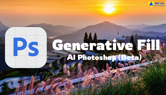 AI Photoshop 2023 Là Gì? Các Tính Năng Generative Fill Của AI Photoshop (Beta)