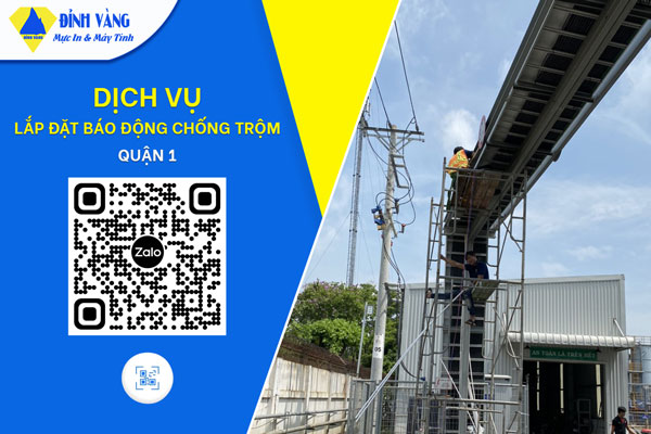 Lắp Đặt báo Động Chống Trộm Tại Quận 1| Nhanh Chóng - Bảo Hành Lâu Dài - Giá Cực Ưu Đãi