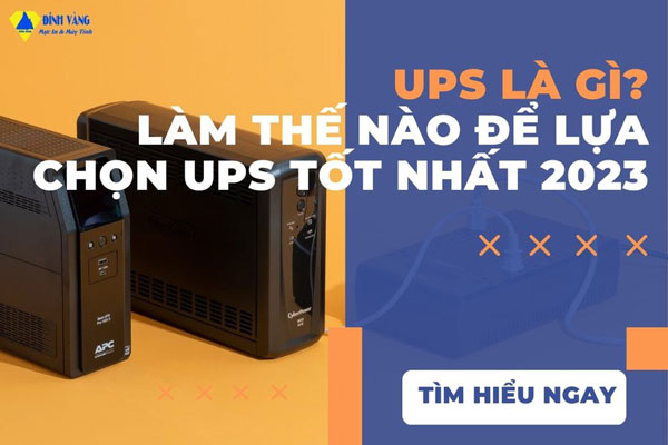 UPS Là Gì? Làm Thế Nào Để Lựa Chọn UPS Tốt Nhất 2023