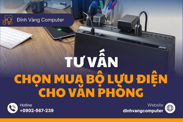 [Tư Vấn] Chọn Mua Bộ Lưu Điện Cho Văn Phòng Công Ty, Doanh Nghiệp 2023