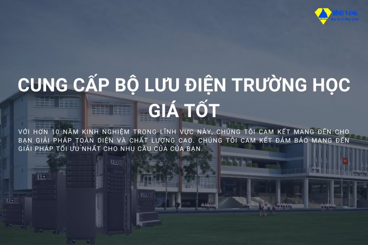 Cung Cấp Bộ Lưu Điện Cho Trường Học [GIÁ TỐT], Bảo Hành Lên Đến 2 Năm