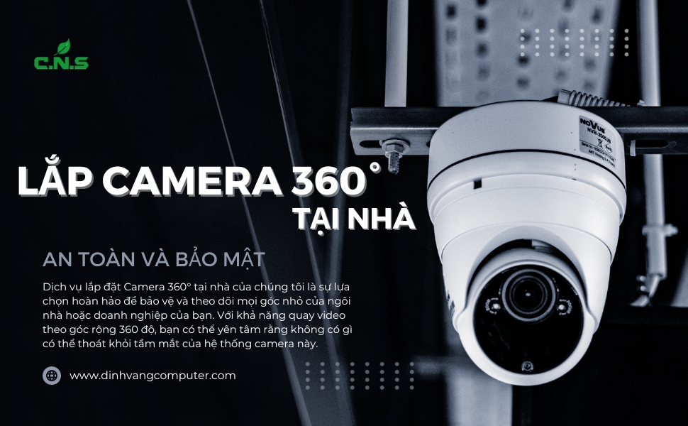 Lắp Camera 360 Độ Tại Nhà| Dịch Vụ Tại TpHCM và Bình Dương Uy Tín, Chuyên Nghiệp Nhất 2023
