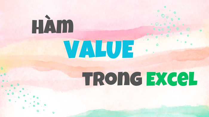 Hàm VALUE trong Excel Là Gì? Cách Sử Dụng Hàm VALUE Trong Excel Cực Chi Tiết