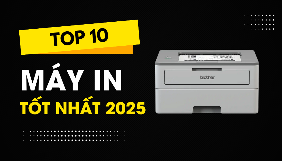 Nên Mua Máy In Loại Nào? Top 10 Máy In Đáng Mua Nhất Năm 2025 Cho Văn Phòng & Gia Đình.