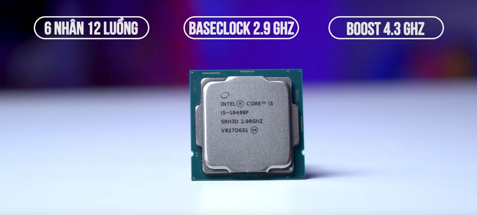 CPU Intel Core i5-10400F (2.9GHz turbo up to 4.3Ghz, 6 nhân 12 luồng, 12MB Cache, 65W)