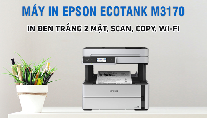 Máy in Epson EcoTank M3170 (In đen trắng 2 mặt, Scan, Copy, Wi-Fi, ADF)