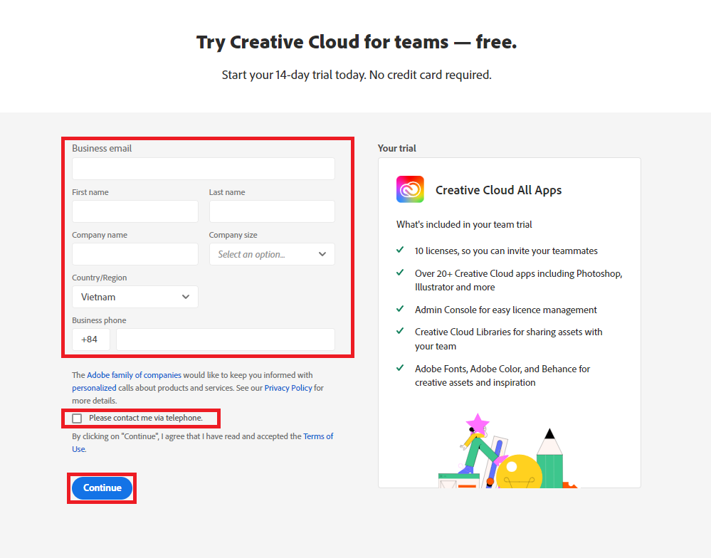 Tại giao diện đăng ký, bạn cần điền đầy đủ các thông tin đăng ký mà Adobe yêu cầu và tích chọn mục “The Adobe family of companies would like to keep you informed with personalized calls about products and services. See our Privacy Policy for more details.Please contact me via telephone.” Và chọn Continue.
