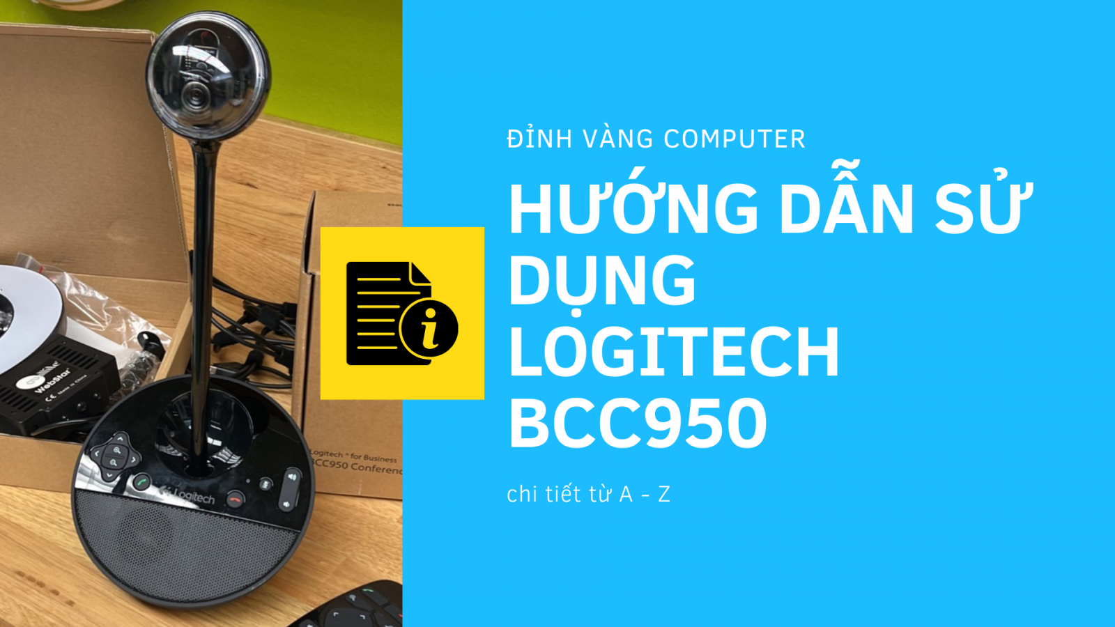 Hướng dẫn sử dụng Logitech BCC950 chi tiết từ A - Z