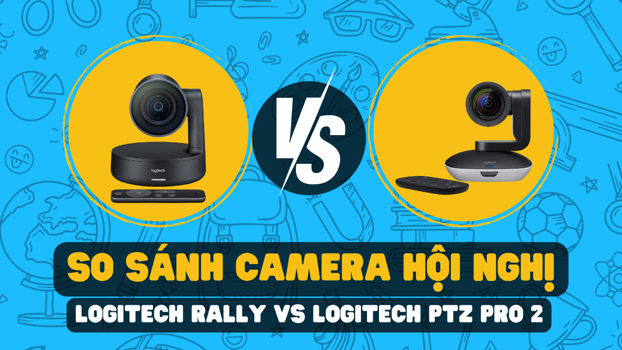 So sánh Logitech PTZ Pro 2 vs Logitech Rally| Nên chọn camera hội nghị nào?