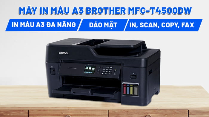 Máy-in-màu-A3-giá-rẻ-Brother-MFC-T4500DW