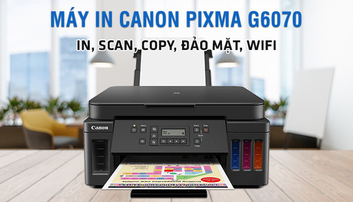 
Sản phẩm Máy in Canon PIXMA G6070 (In, Scan, Copy, Đảo mặt, Wifi) mới nhất năm 2021
